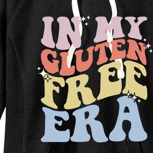 Gluten Intolerance Celiac Awareness In My Gluten Free Era Women's Fleece Hoodie