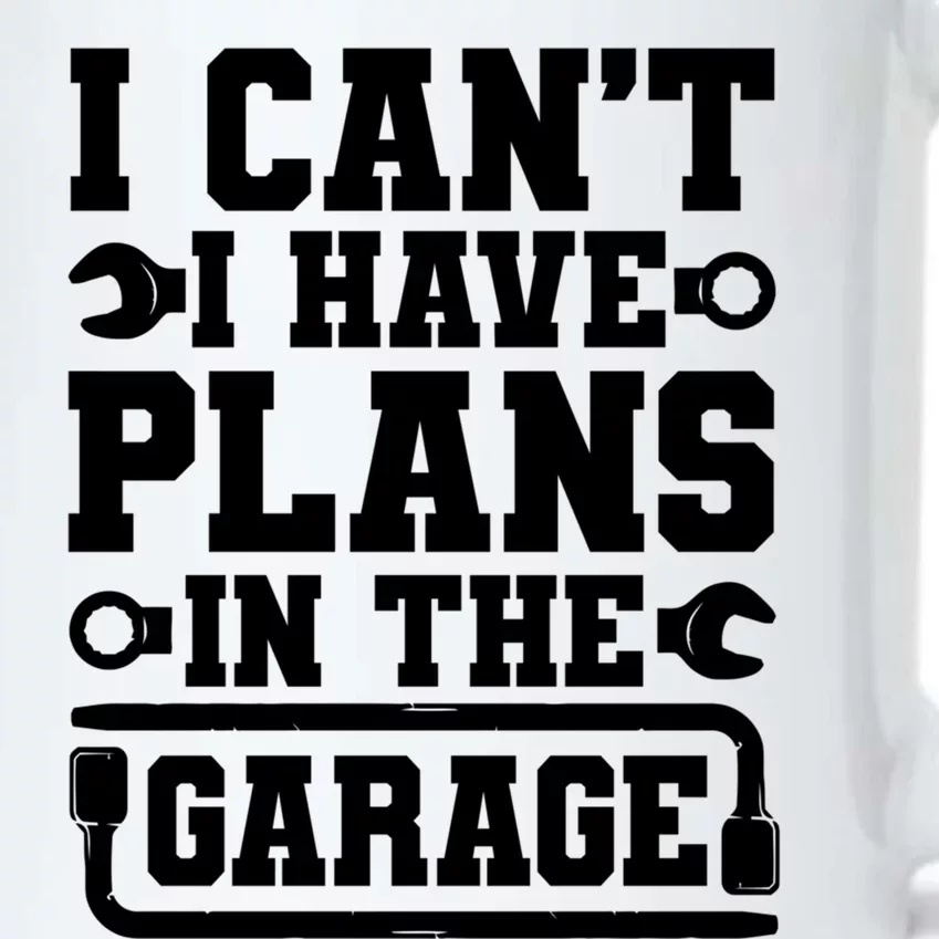 Garage I Cant I Have Plans In The Garage Car Gift Black Color Changing Mug