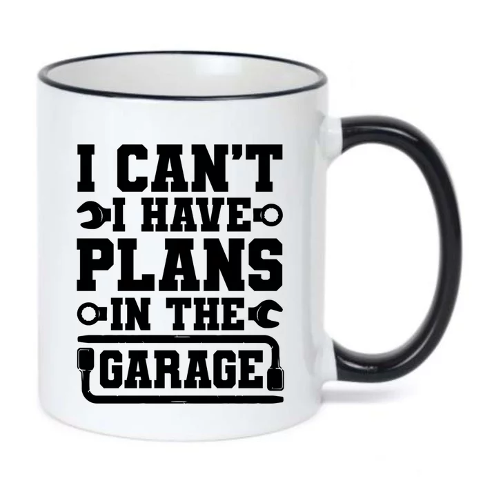 Garage I Cant I Have Plans In The Garage Car Gift Black Color Changing Mug