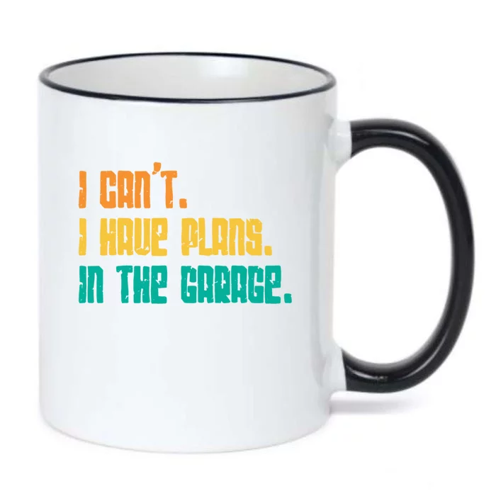 Garage I Cant I Have Plans In The Garage Car Gift Black Color Changing Mug