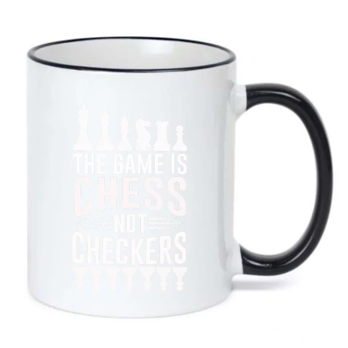 Game Is Chess Not Checkers Funny Gift Grandmaster Chess Player Gift Black Color Changing Mug