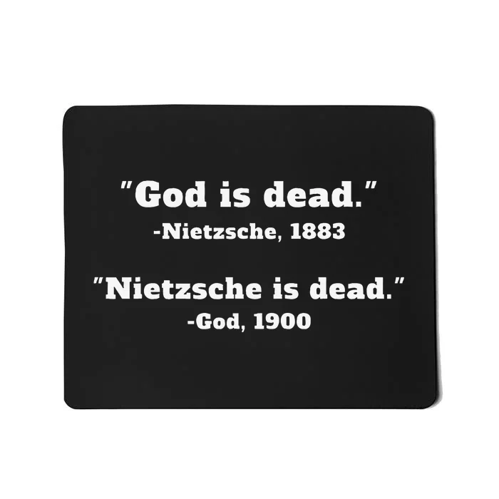 God Is Dead Nietzsche Is Dead Mousepad