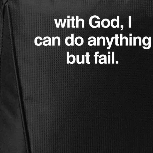 G.O.D. Is. Do.P.E. With God I Can Do Anything But Fail City Backpack