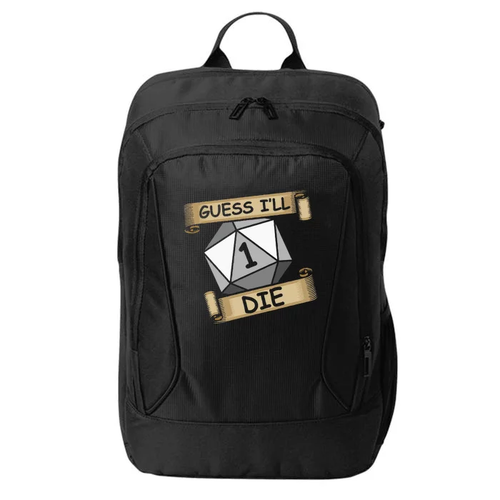 Guess Ill Die Streamer And Gamer City Backpack