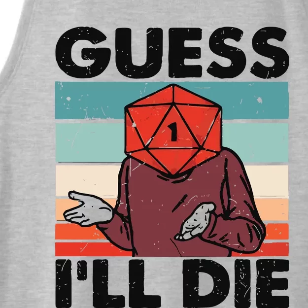 Guess Ill Die D&D Dice DnD D20 Gaming Rpg D And D Ladies Tri-Blend Wicking Tank