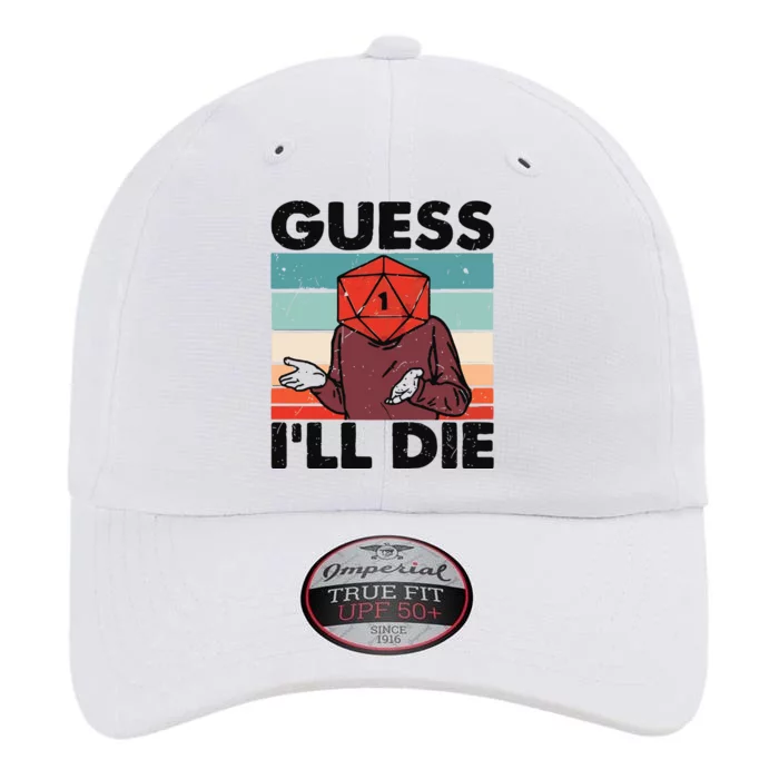 Guess Ill Die D&D Dice DnD D20 Gaming Rpg D And D The Original Performance Cap