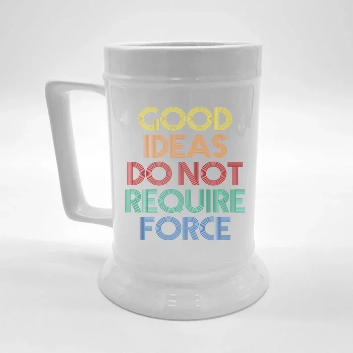 Good Ideas Do Not Require Force Libertarian Front & Back Beer Stein