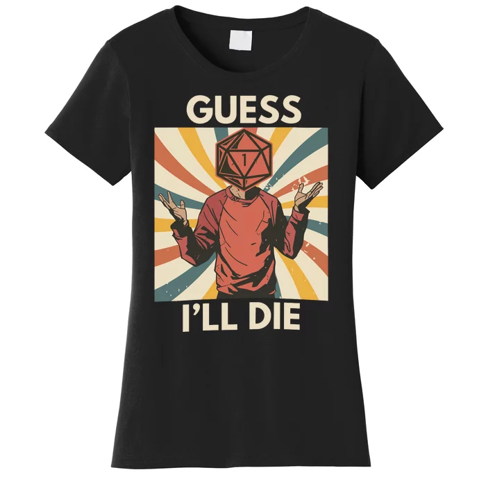 Guess ILl Die Gaming Women's T-Shirt