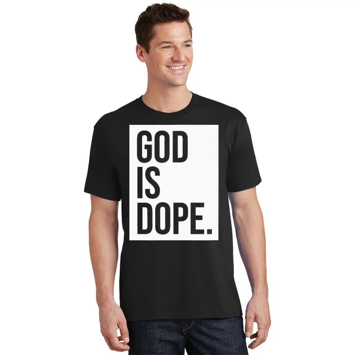 God Is Dope T-Shirt