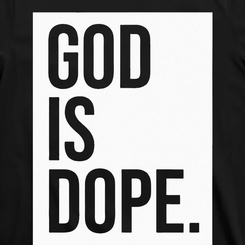 God Is Dope T-Shirt