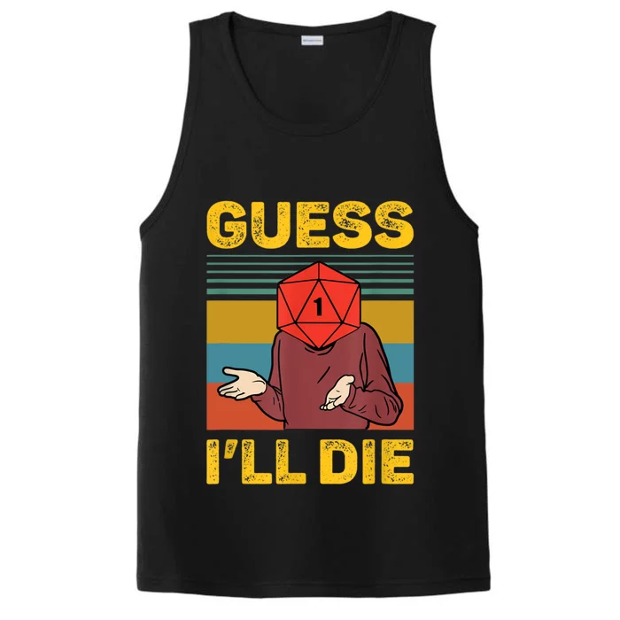 Guess I'll Die DnD Tabletop D20 Dice Head Funny Nerdy Gamer Performance Tank