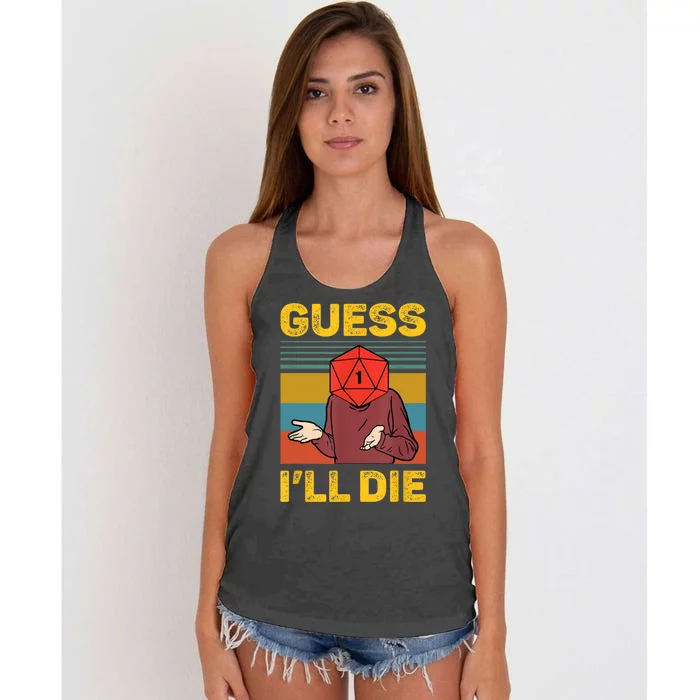 Guess I'll Die DnD Tabletop D20 Dice Head Funny Nerdy Gamer Women's Knotted Racerback Tank