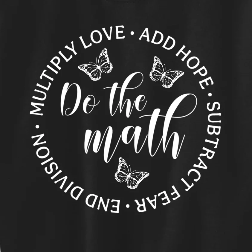 Gift Inspirational Do The Math For Lovers Kids Sweatshirt