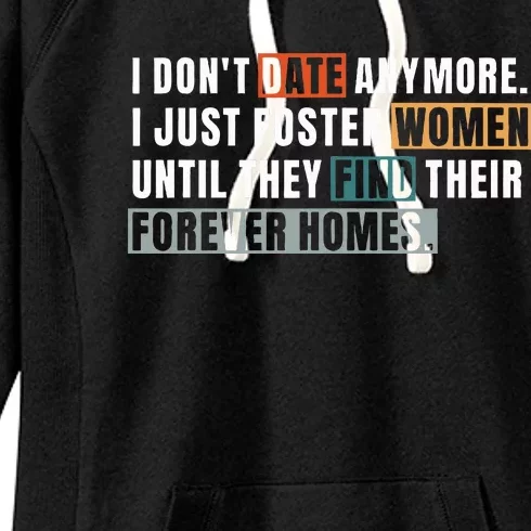 Gift I Don't Date Anymore I Just Foster Wo Until Women's Fleece Hoodie