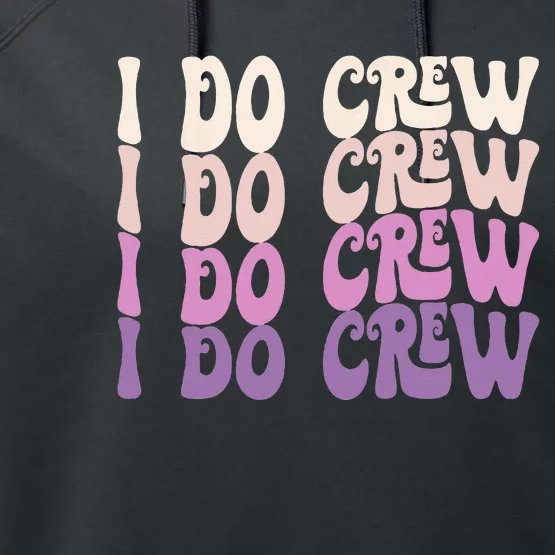 Groovy I Do Crew Retro Bachelorette Party Bride Bridesmaids Performance Fleece Hoodie