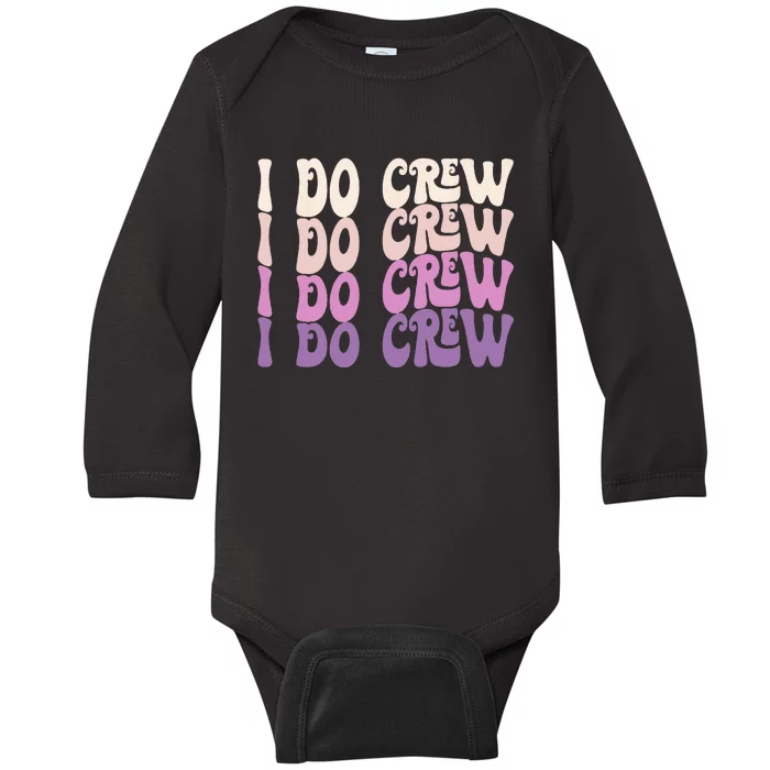 Groovy I Do Crew Retro Bachelorette Party Bride Bridesmaids Baby Long Sleeve Bodysuit