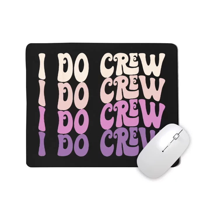 Groovy I Do Crew Retro Bachelorette Party Bride Bridesmaids Mousepad