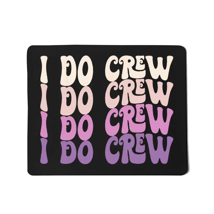 Groovy I Do Crew Retro Bachelorette Party Bride Bridesmaids Mousepad