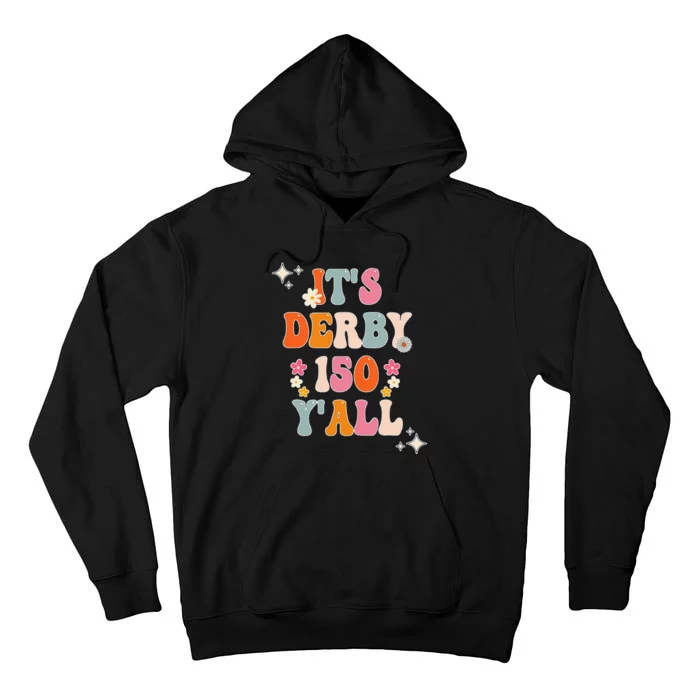 Groovy ItS Derby 150 Yall Horse Racing Ky Tall Hoodie