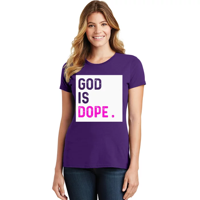 God is Dope PURPLE Funny Christian Faith Believe Gift Women's T-Shirt