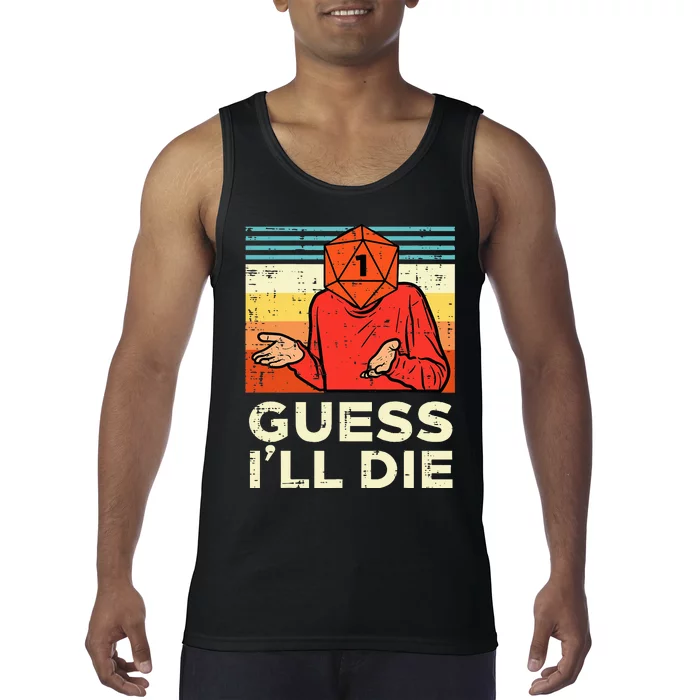 Guess Ill Die Rpg Gamer Resignation Tank Top