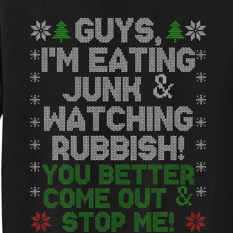 Guys I'm Eating Junk And Watching Rubbish! Tall Sweatshirt