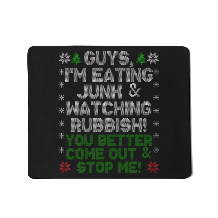 Guys, I'm Eating Junk And Watching Rubbish! Mousepad