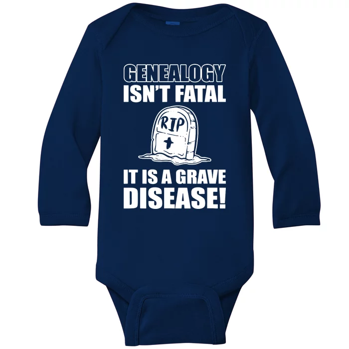 Genealogy IsnT Fatal ItS A Grave Disease Baby Long Sleeve Bodysuit