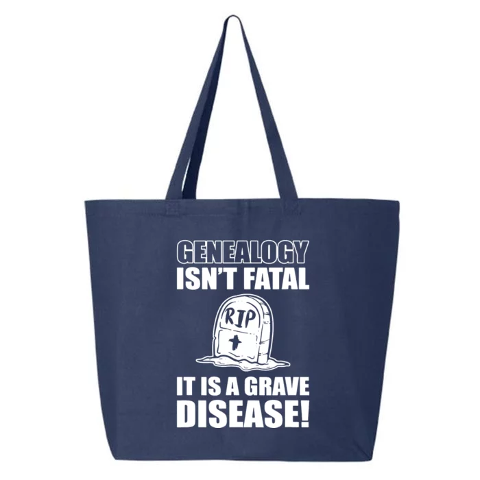 Genealogy IsnT Fatal ItS A Grave Disease 25L Jumbo Tote