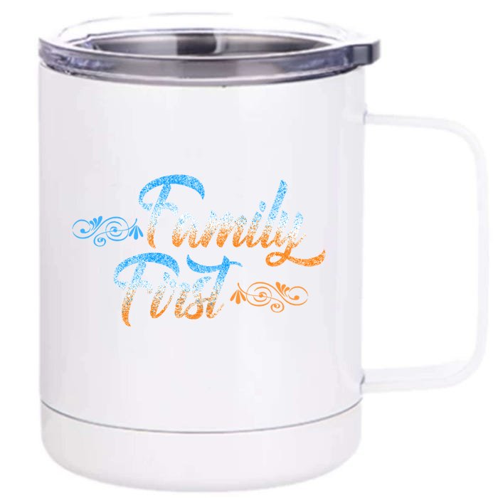 Gift Idea For Family Family First Meaningful Gift Front & Back 12oz Stainless Steel Tumbler Cup