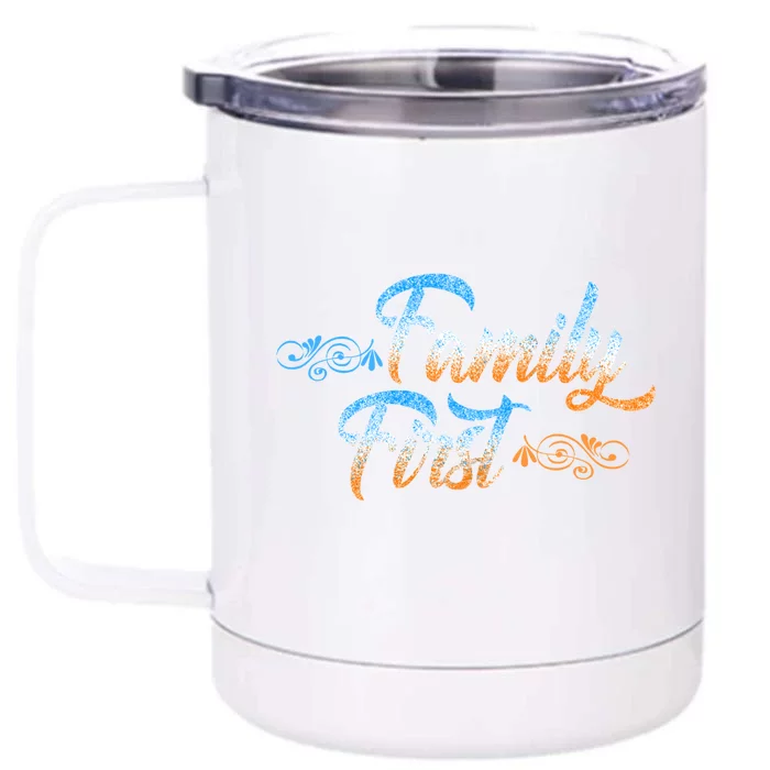 Gift Idea For Family Family First Meaningful Gift Front & Back 12oz Stainless Steel Tumbler Cup