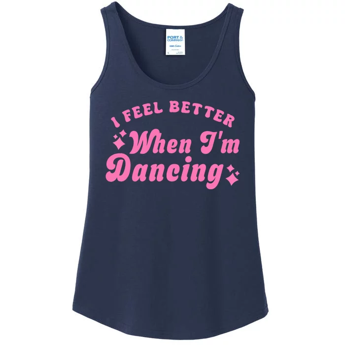 Groovy I Feel Better When IM Dancing Ballet Dancer Girl Ladies Essential Tank