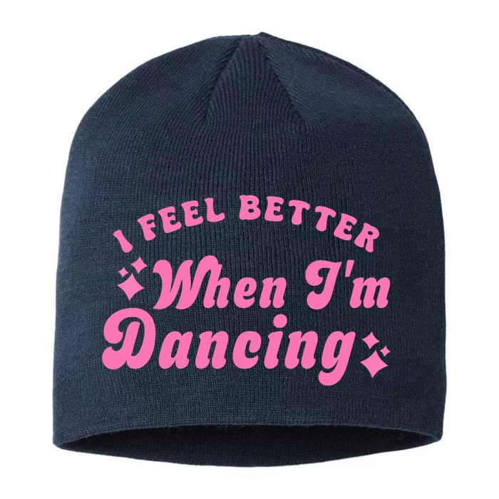 Groovy I Feel Better When IM Dancing Ballet Dancer Girl 8 1/2in Sustainable Knit Beanie