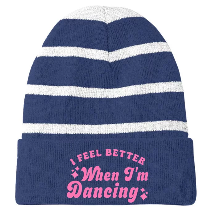 Groovy I Feel Better When IM Dancing Ballet Dancer Girl Striped Beanie with Solid Band