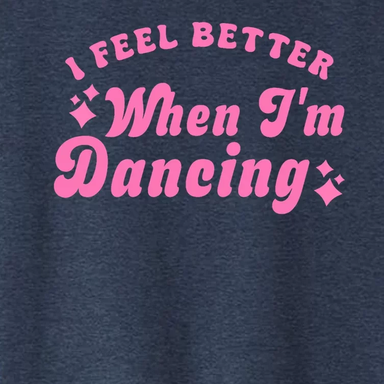 Groovy I Feel Better When IM Dancing Ballet Dancer Girl Women's Crop Top Tee