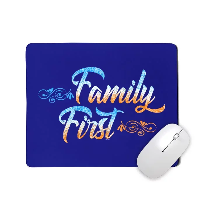 Gift Idea For Family Family First Gift Mousepad