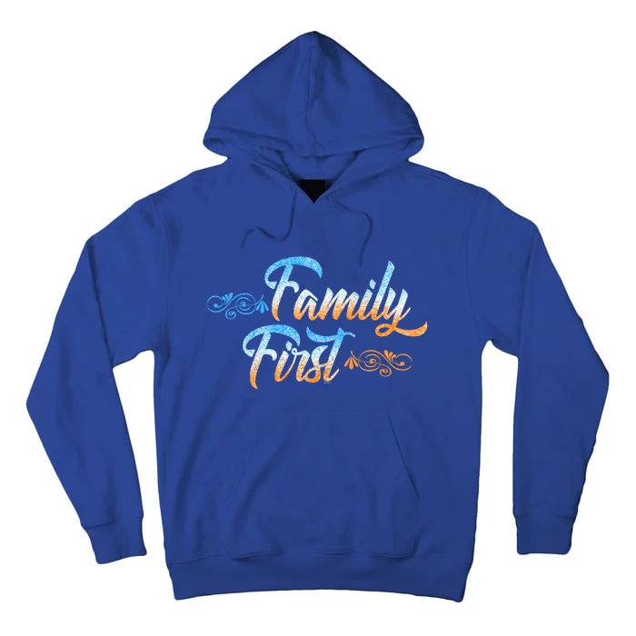 Gift Idea For Family Family First Gift Tall Hoodie