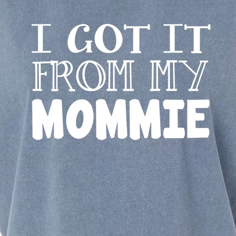 Got It From My Mommie Family Outfit Mom Family Matching Cute Gift Garment-Dyed Women's Muscle Tee