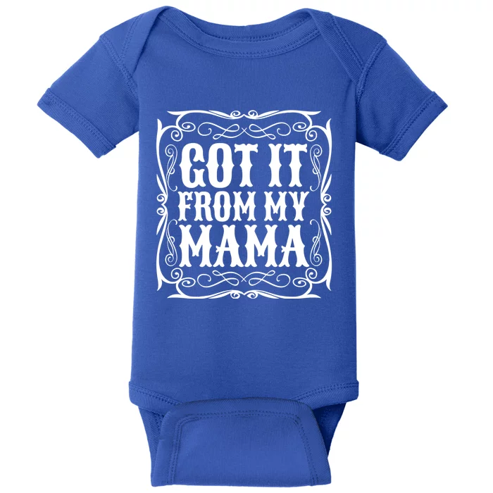 Got It From My Mama Casual Graphic Gift Baby Bodysuit