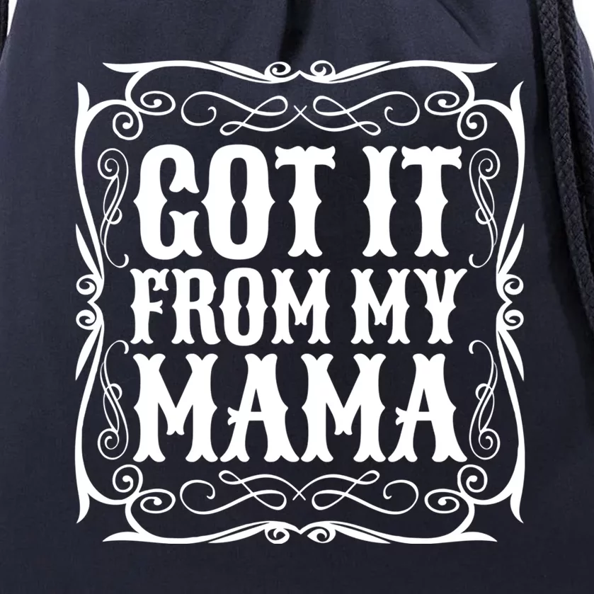 Got It From My Mama Casual Graphic Gift Drawstring Bag