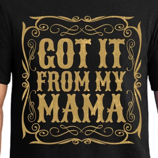 Got It From My Mama Casual Graphic Funny Gift Pajama Set