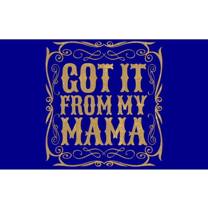 Got It From My Mama Casual Graphic Funny Gift Bumper Sticker