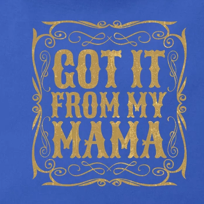 Got It From My Mama Casual Graphic Funny Gift Zip Tote Bag