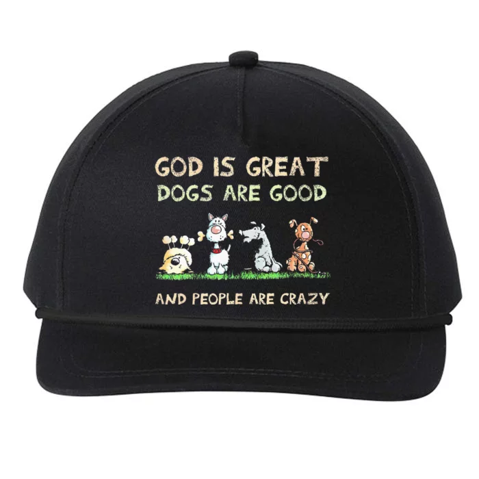 God Is Great Dogs Are Good And People Are Crazy Snapback Five-Panel Rope Hat