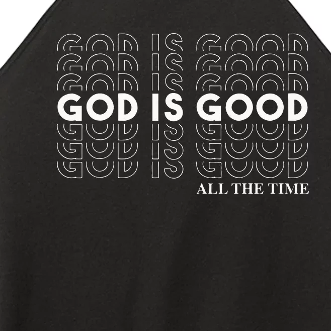 God Is Good All The Time Christian Worship Preachers Gift Women’s Perfect Tri Rocker Tank