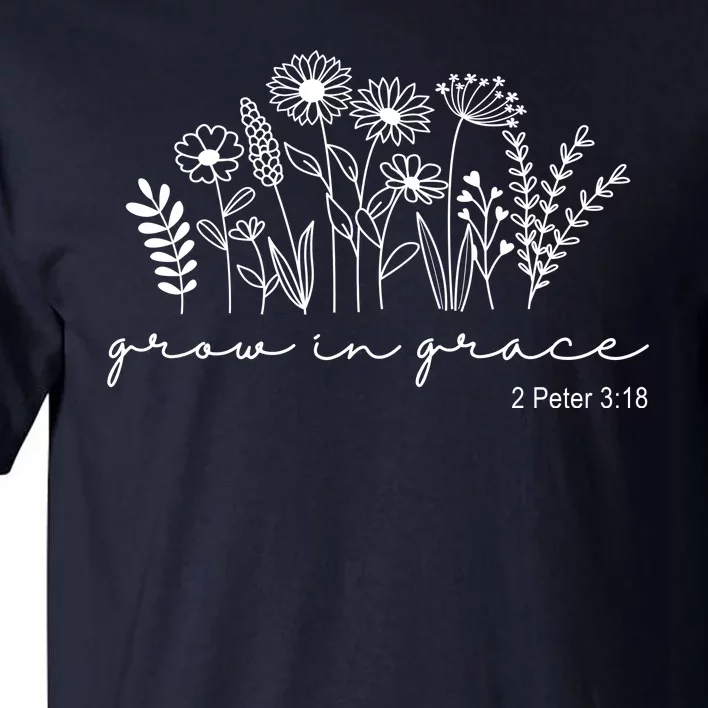 Grow In Grace 2 Peter 3:18 Floral Tall T-Shirt