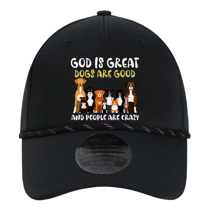 God Is Great Dogs Are Good And People Are Crazy Performance The Dyno Cap