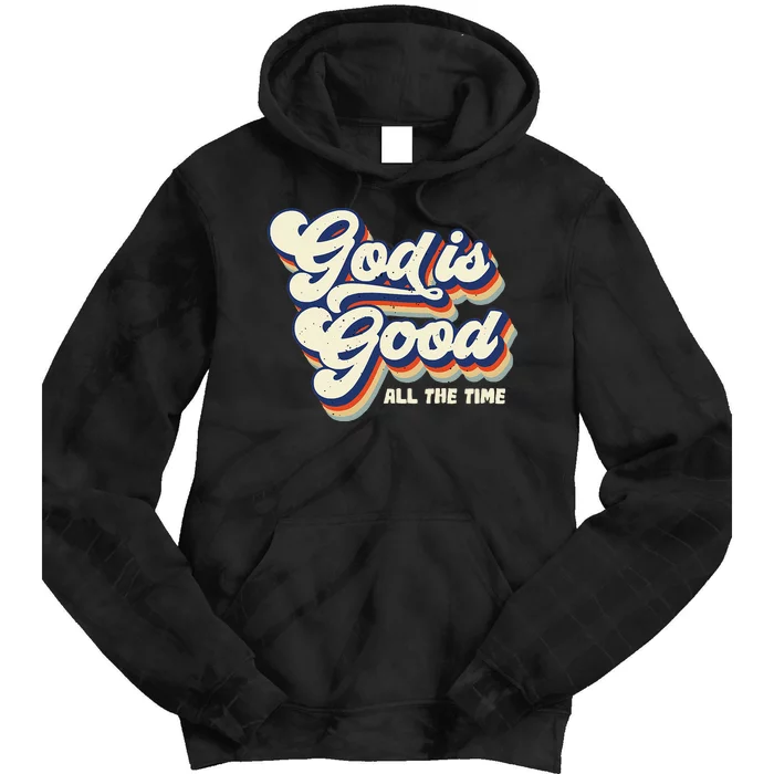 God Is Good All The Time Retro Vintage Tie Dye Hoodie