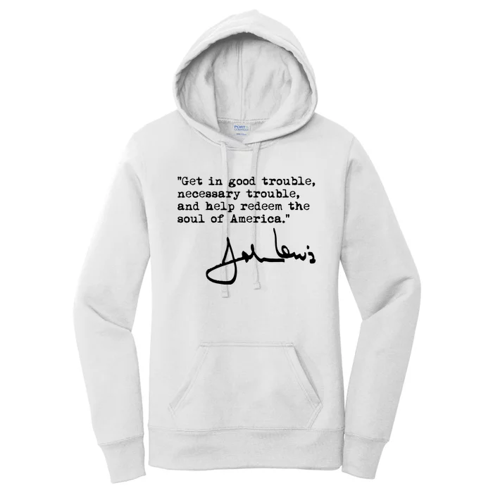 Get In Good Necessary Trouble John Lewis Social Justice Gift Women's Pullover Hoodie