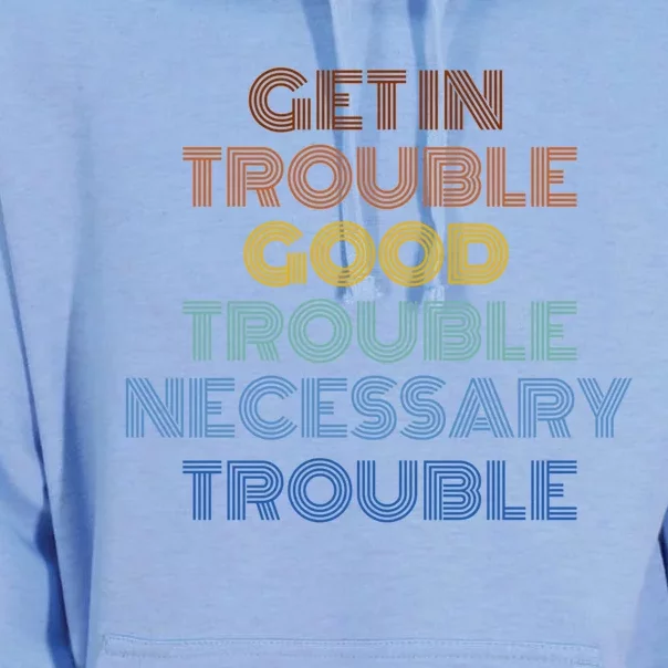 Get In Good Necessary Trouble John Lewis Social Justice Gift Meaningful Gift Unisex Surf Hoodie